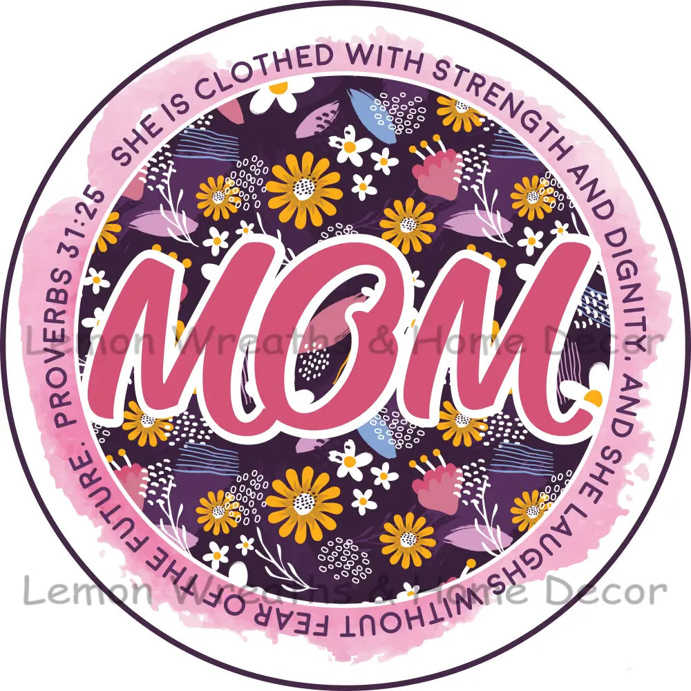 She Is Clothed In Strength Proverbs 31 Mom Metal Sign