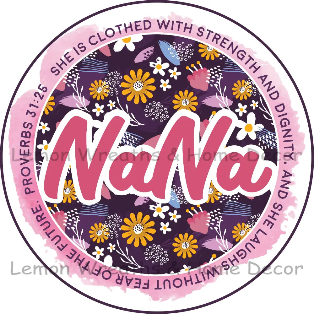She Is Clothed In Strength Proverbs 31 Nana Metal Sign