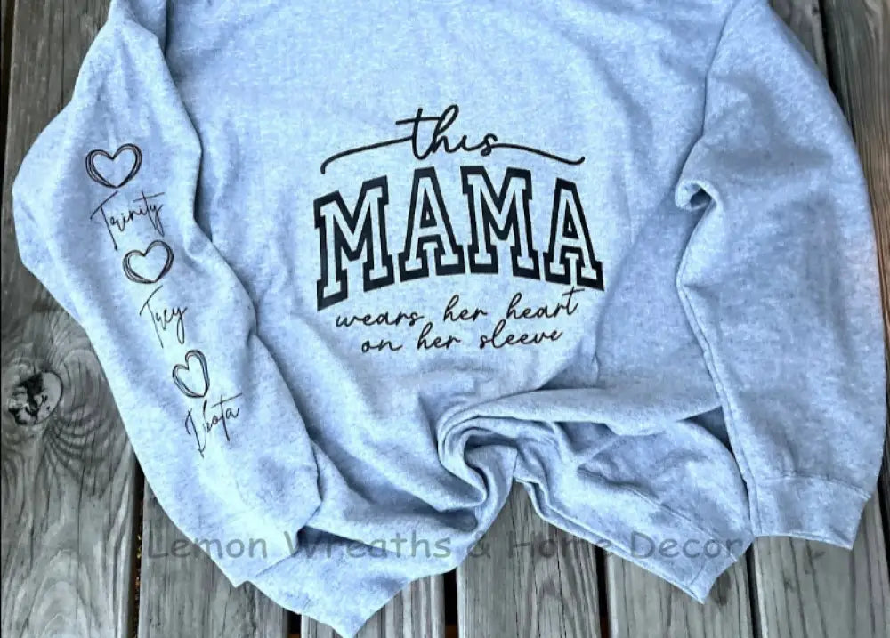This Mama Wears Her Heart On Sleeve Personalized Hooded Sweatshirt
