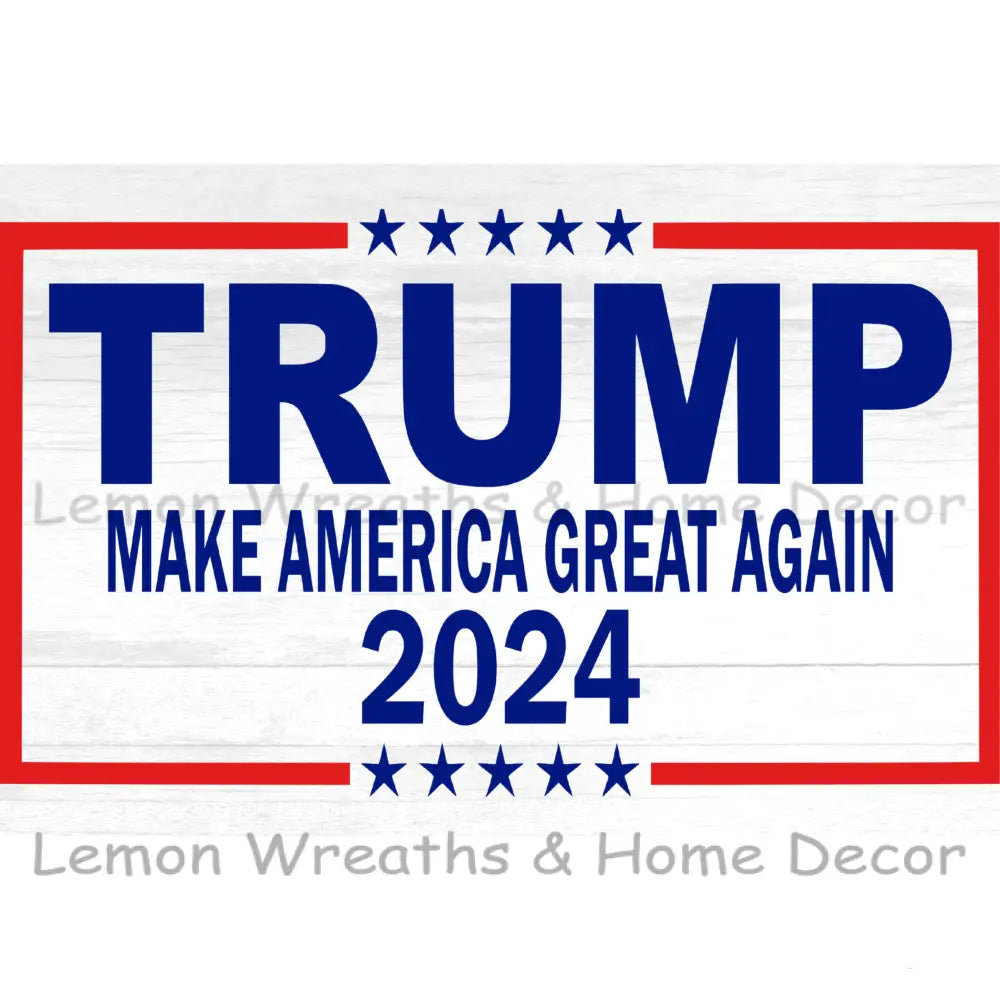 Trump Make America Great Again 12X8 Metal Sign
