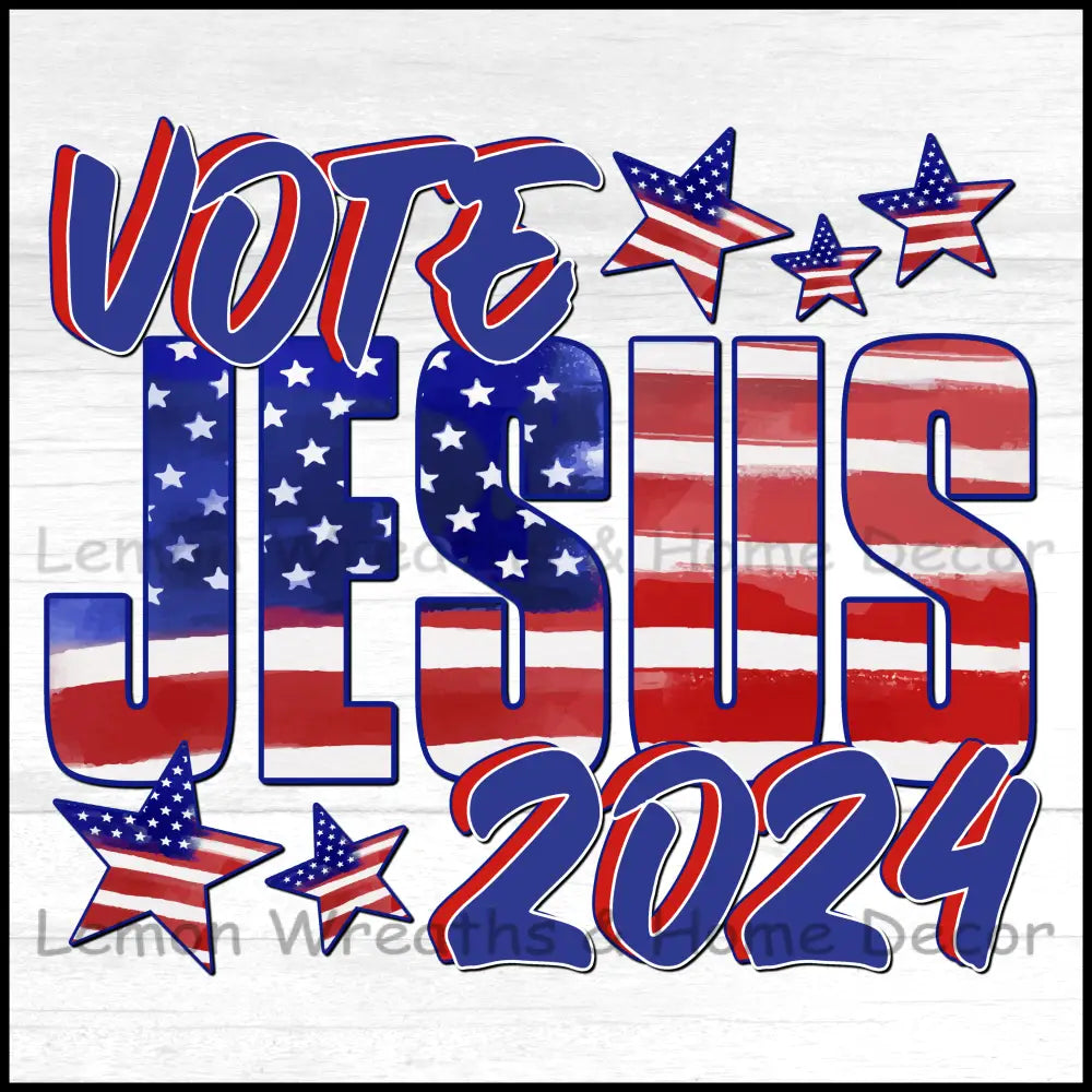 Vote Jesus 2024 Stars And Stripes Metal Sign