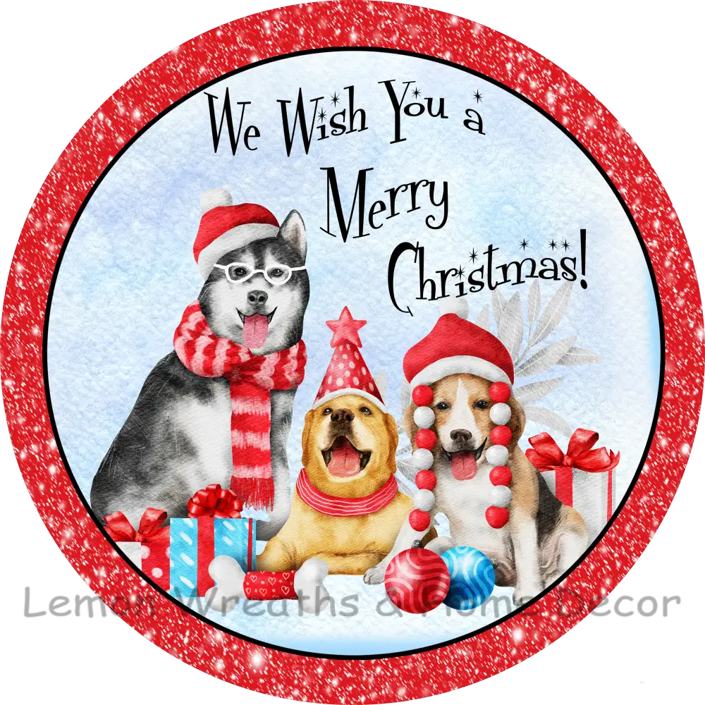 We Wish You A Merry Christmas Dogs Metal Sign 6
