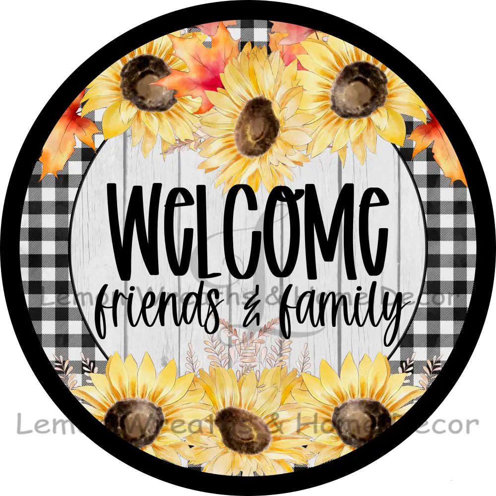 Welcome Friends & Family Sunflowers Metal Sign 8 / Black