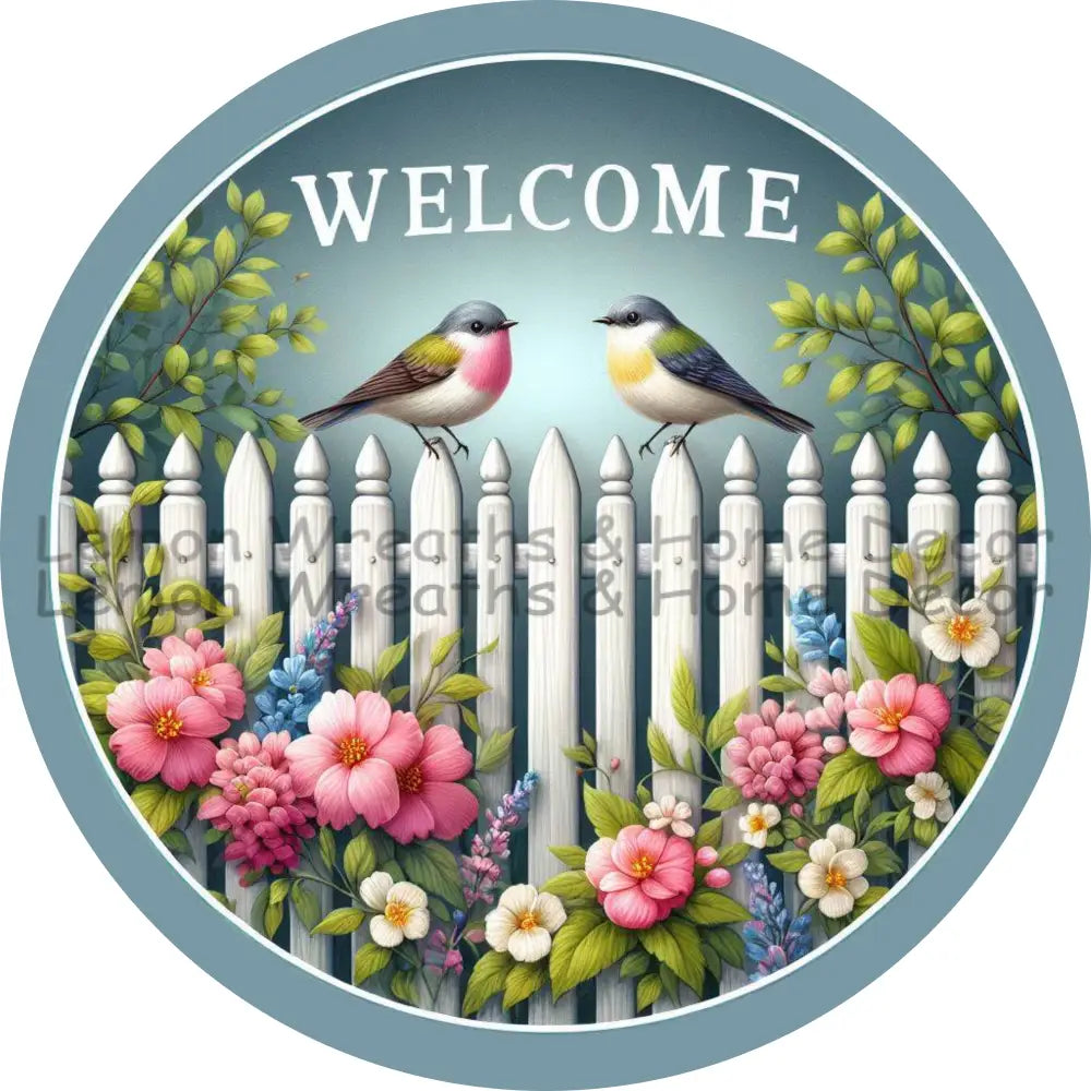 Welcome Spring Birds On White Picket Fence Metal Sign