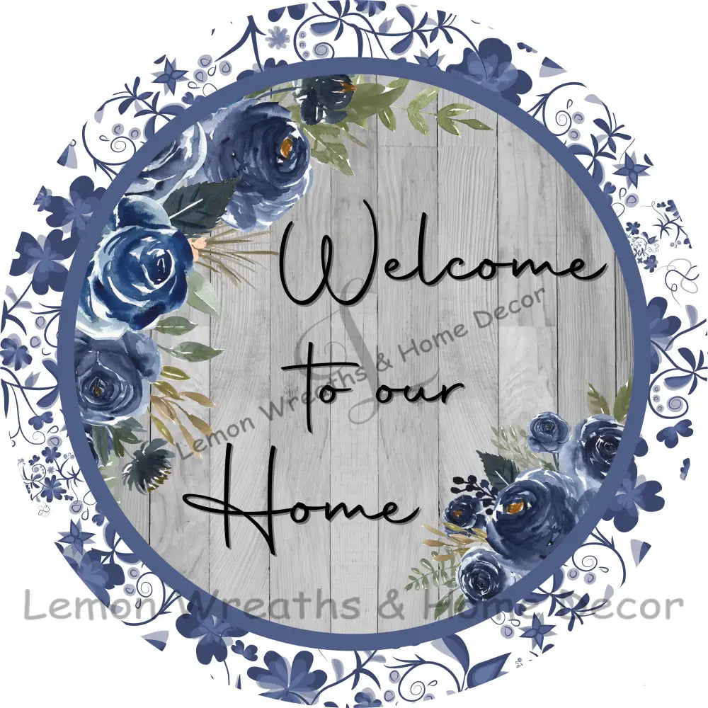 Welcome To Our Home Blue Floral Metal Sign 8