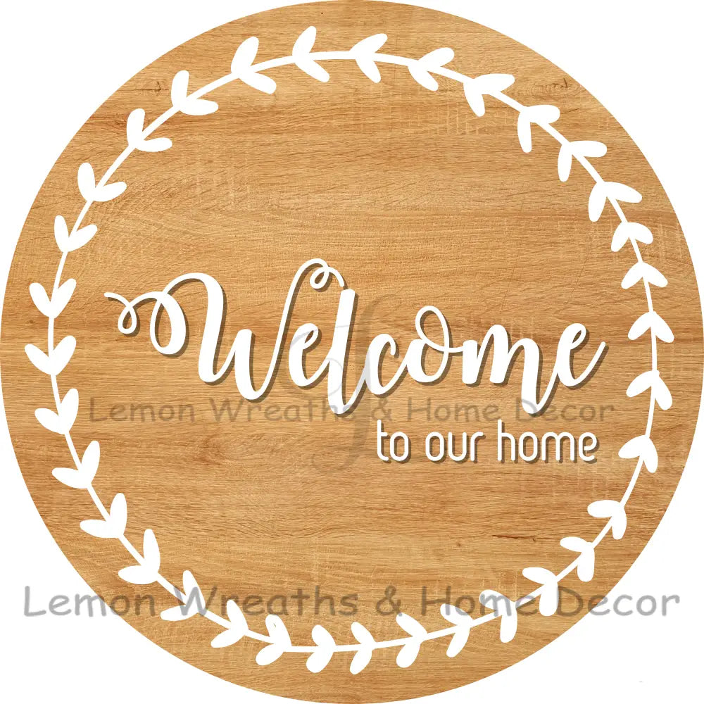 Welcome To Our Home Leaf Border Metal Sign 8