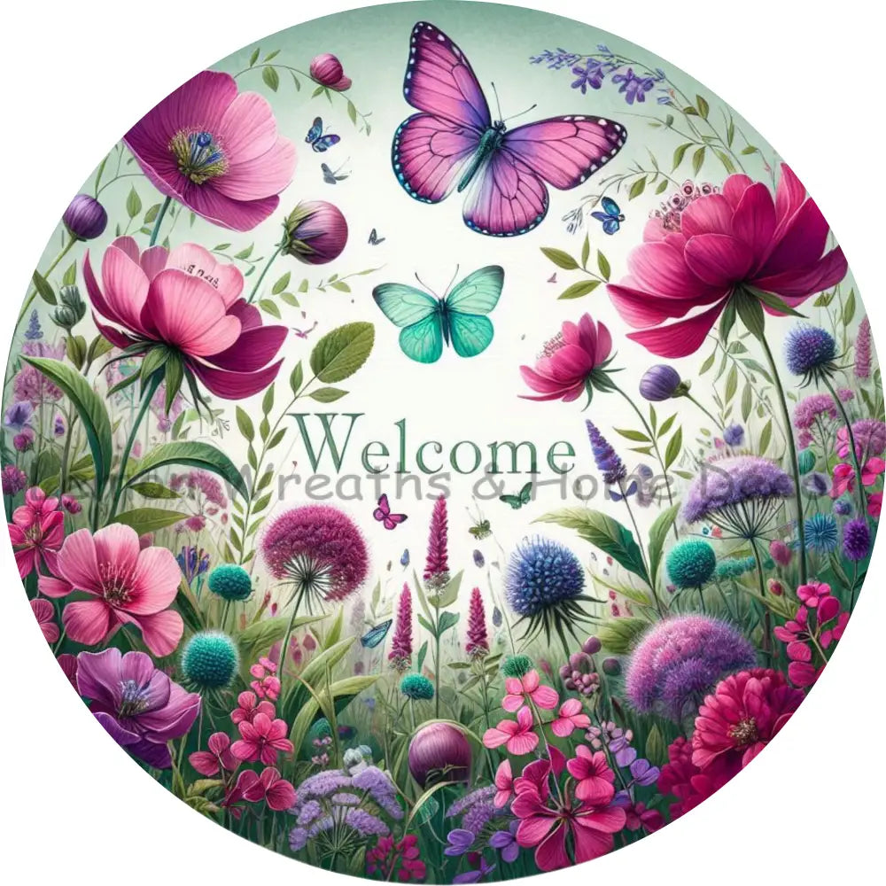 Welcome Wildflowers With Pink Butterfly Metal Sign