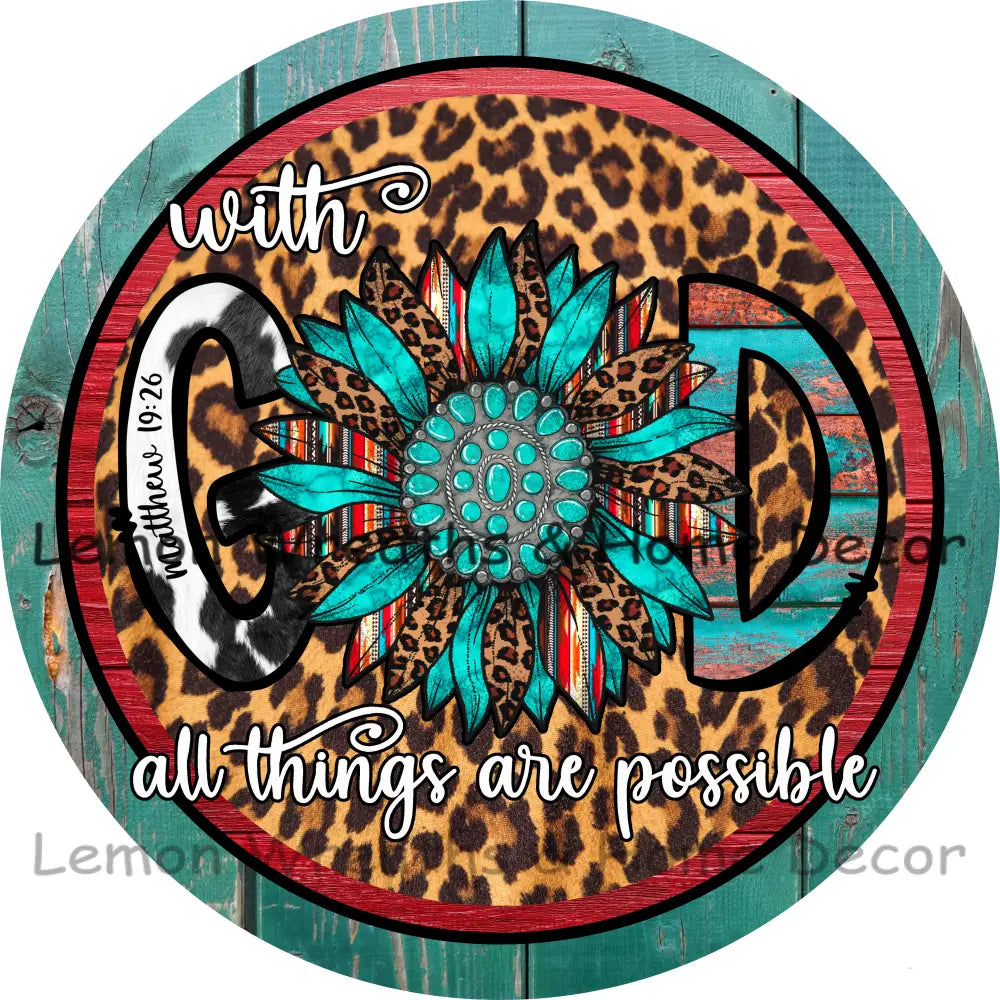 With God All Things Are Possible Leopard Print Round Metal Sign