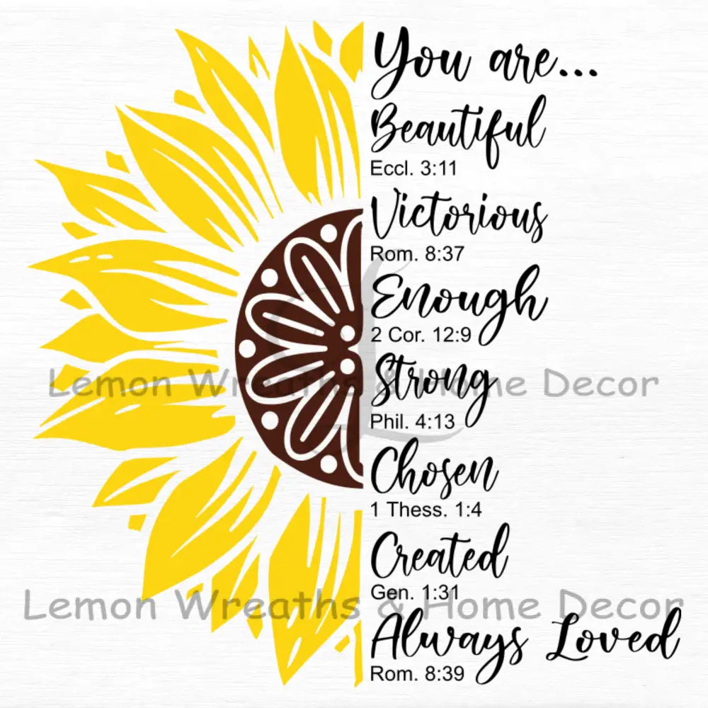 You Are Beautiful Victorious Enough Sunflower Metal Sign 8