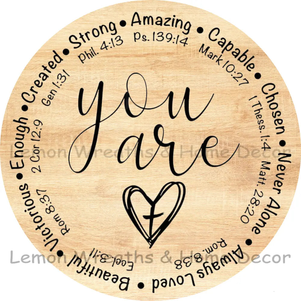 You Are Bible Verses Natural Wood Metal Sign