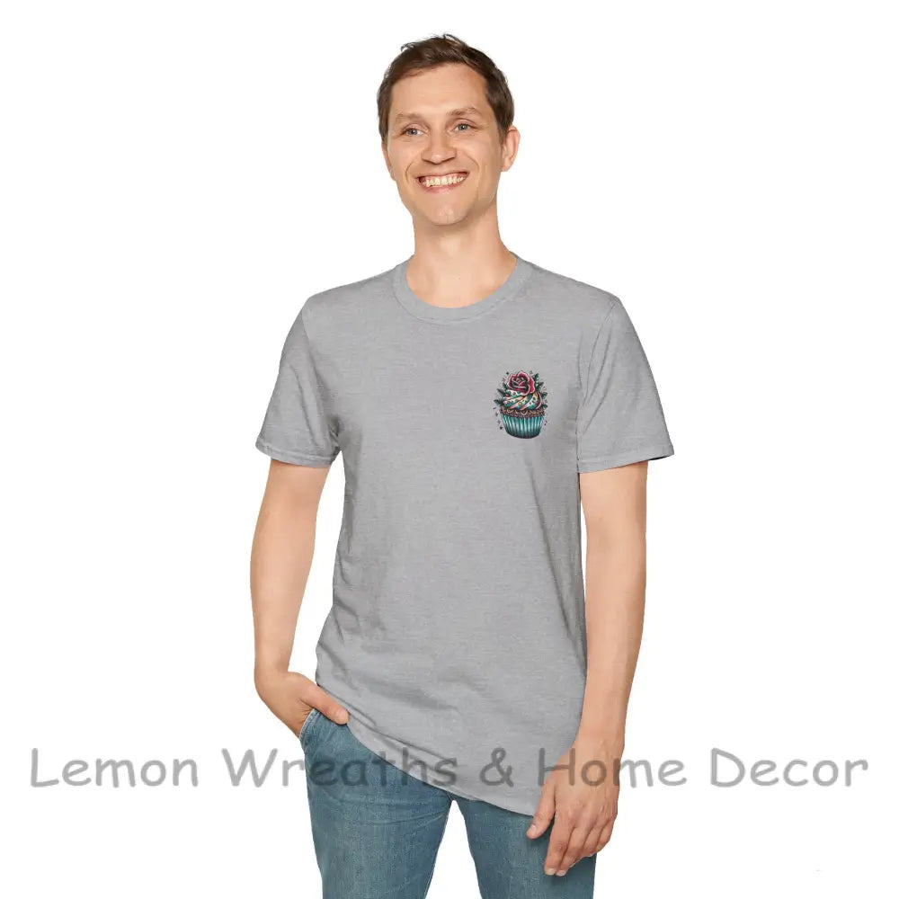 You Can’t Sprinkle Bullshit With Sugar And Call It A Cupcake Unisex Softstyle T-Shirt