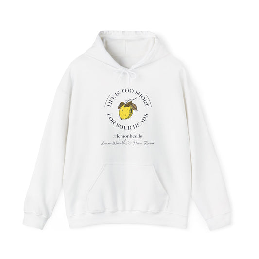 Life Is To Short For Sourheads Unisex Heavy Blend Hooded Sweatshirt