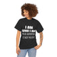 I Am Who I Am Your Approval Is Not Needed Unisex Heavy Cotton Tee