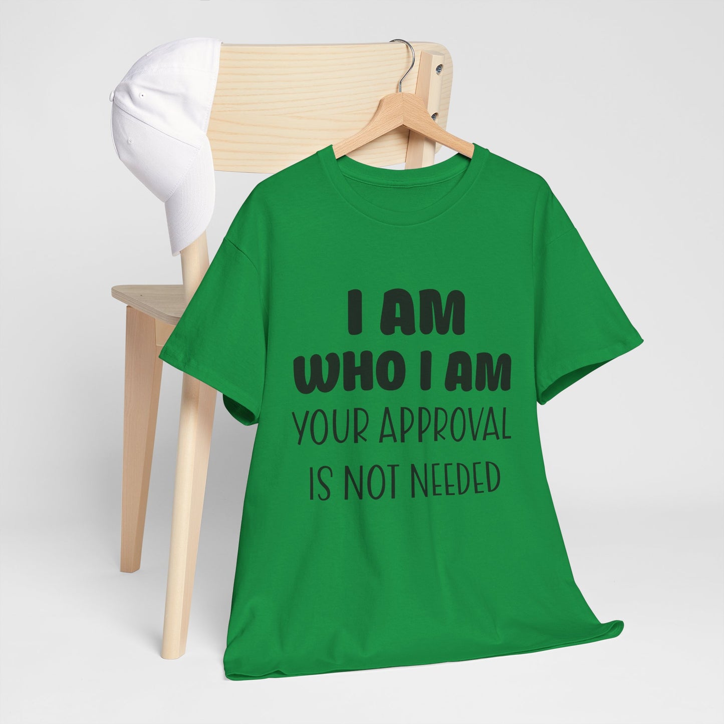 I Am Who I Am Your Approval Is Not Needed Unisex Heavy Cotton Tee