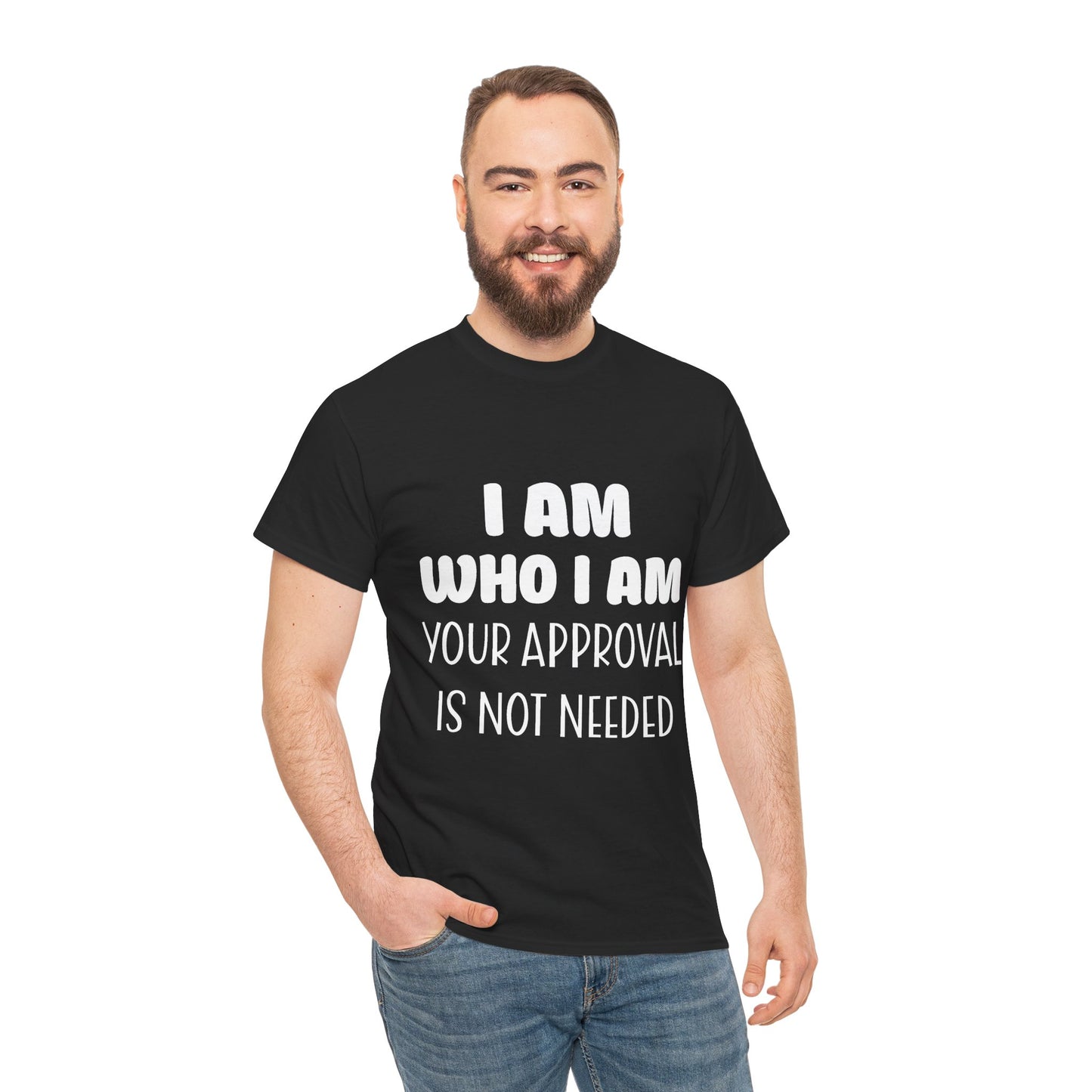 I Am Who I Am Your Approval Is Not Needed Unisex Heavy Cotton Tee