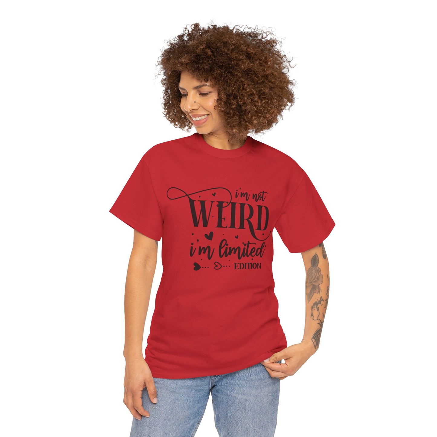 I'm Not Weird I'm Limited Edition Unisex Heavy Cotton Tee