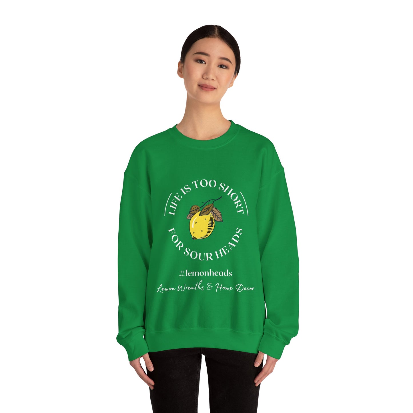 Life Is To Short For Sourheads Unisex Crewneck Sweatshirt