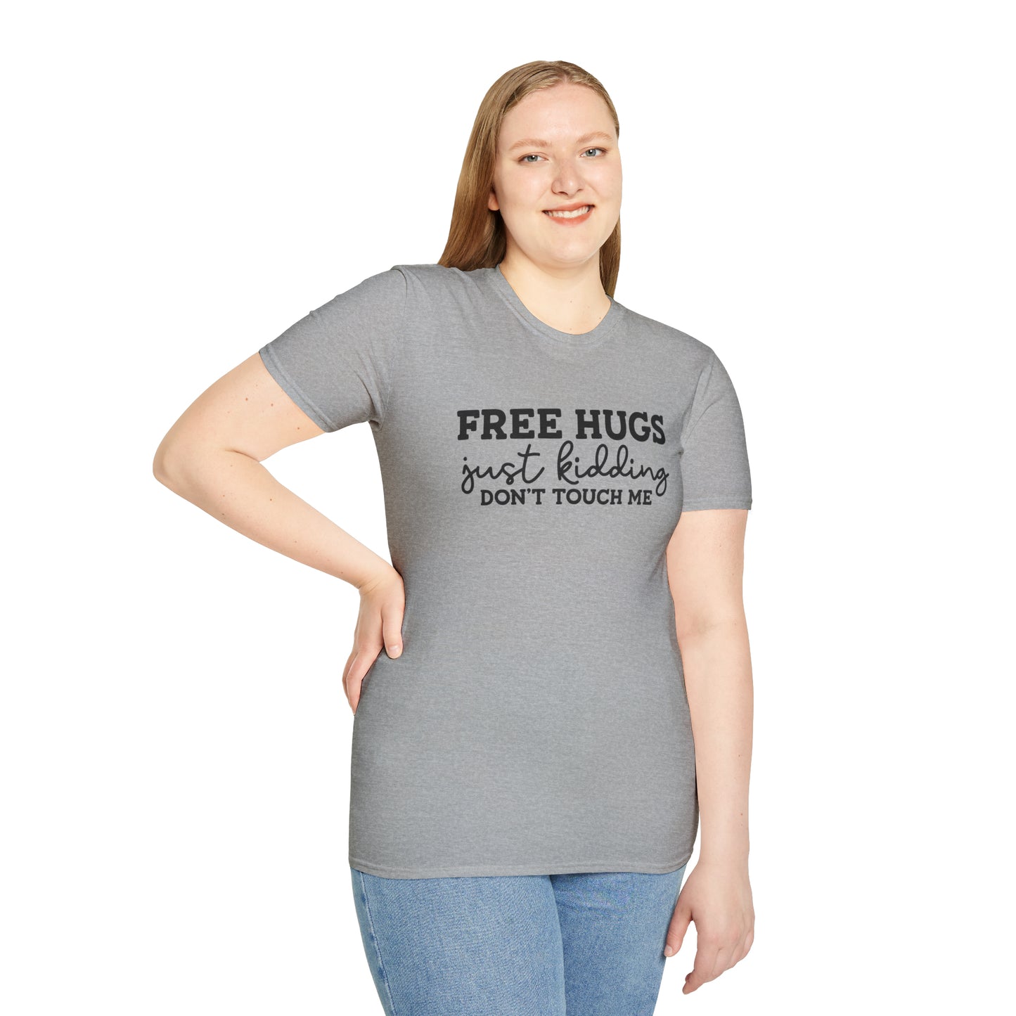 Free Hugs Just Kidding Don't Touch Me Unisex Softstyle T-Shirt