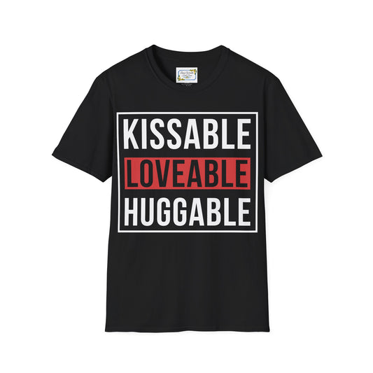 Kissable Huggable Loveable Unisex Softstyle T-Shirt