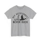 Hey Autocorrect It Was Never Duck Unisex Heavy Cotton Tee