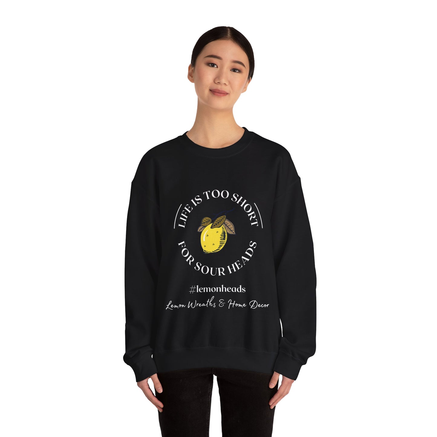 Life Is To Short For Sourheads Unisex Crewneck Sweatshirt