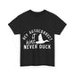 Hey Autocorrect It Was Never Duck Unisex Heavy Cotton Tee