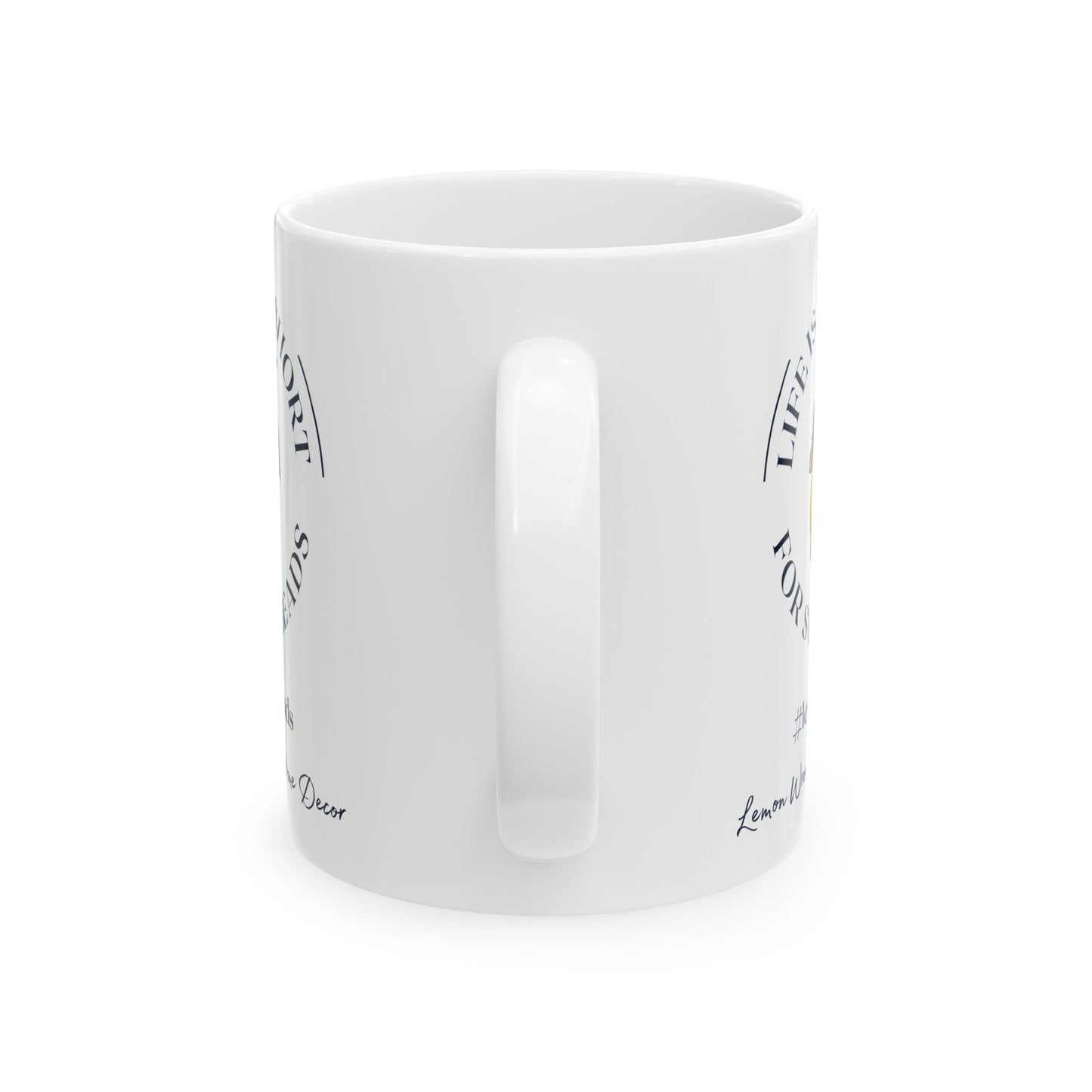 Life Is Too Short For Sourheads Ceramic Mug 11oz