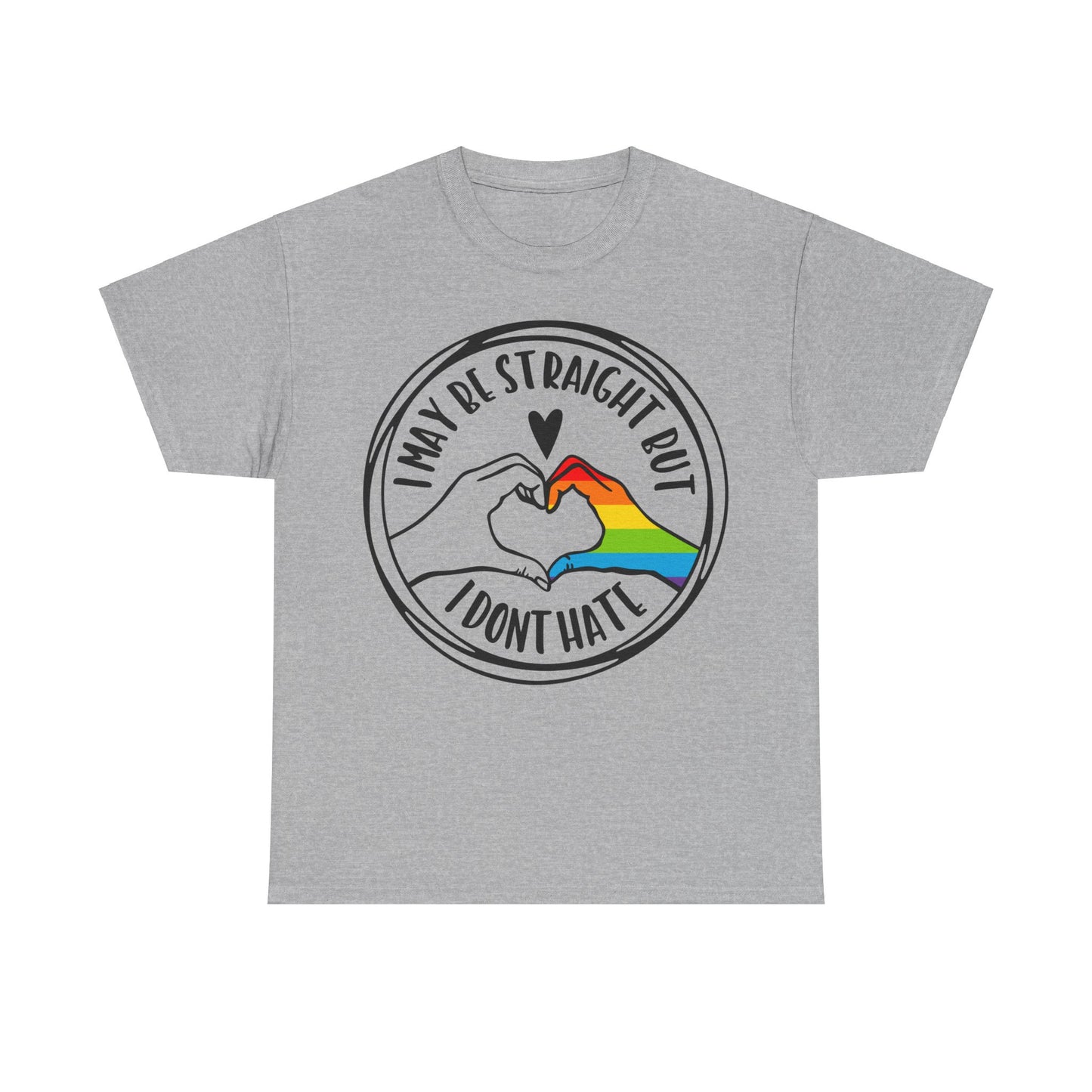 I May Be Straight But I Don't Hate Unisex Heavy Cotton Tee