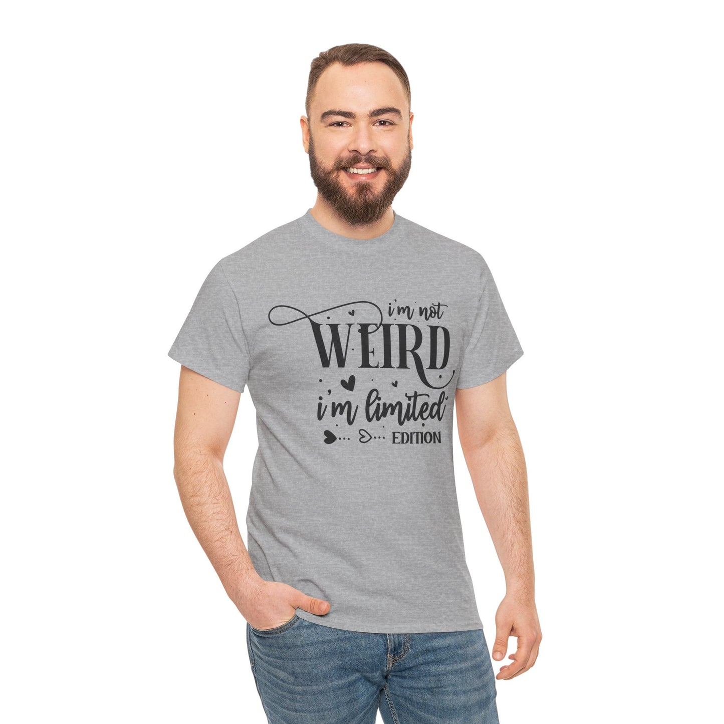 I'm Not Weird I'm Limited Edition Unisex Heavy Cotton Tee