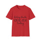 Feeling Kinda IDGAF-ISH Today Unisex Softstyle T-Shirt