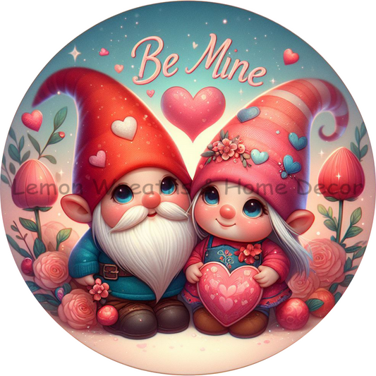 Be Mine Love Gnomes Metal Sign
