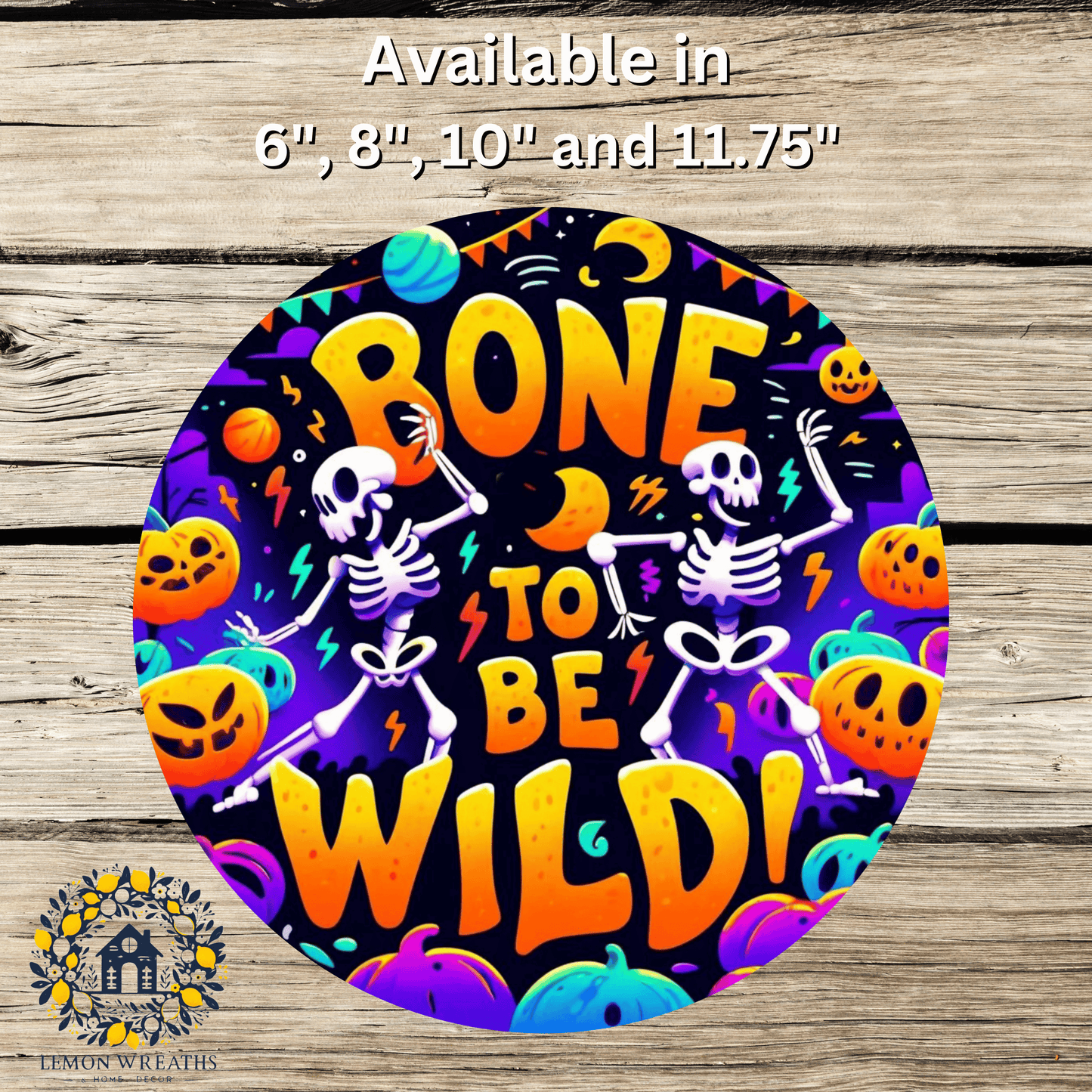 Bone To Be Wild Halloween Metal Sign