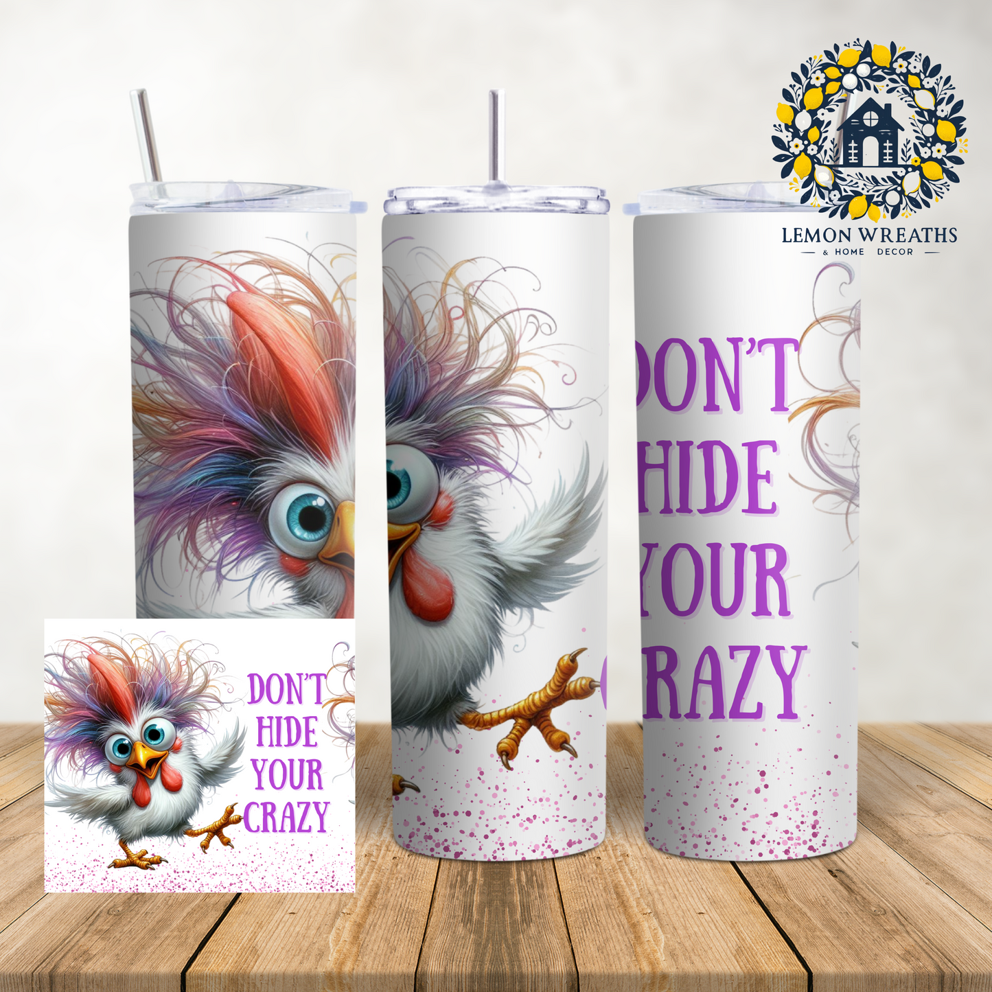 Don't Hide Your Crazy 20oz Tumbler