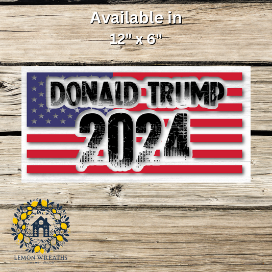 Donald Trump 2024 Flag Background Metal Sign