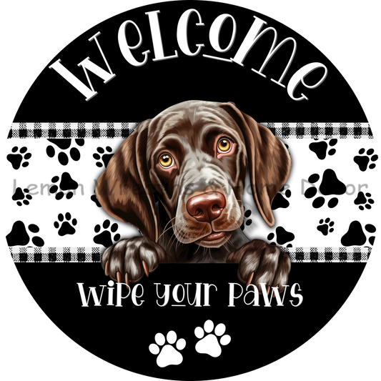 Dog Peeking German Shorthaired Pointer Welcome Wipe Your Paws Metal Sign