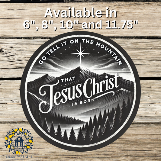 Go Tell It On The Mountain That Jesus Christ Is Born Metal Sign