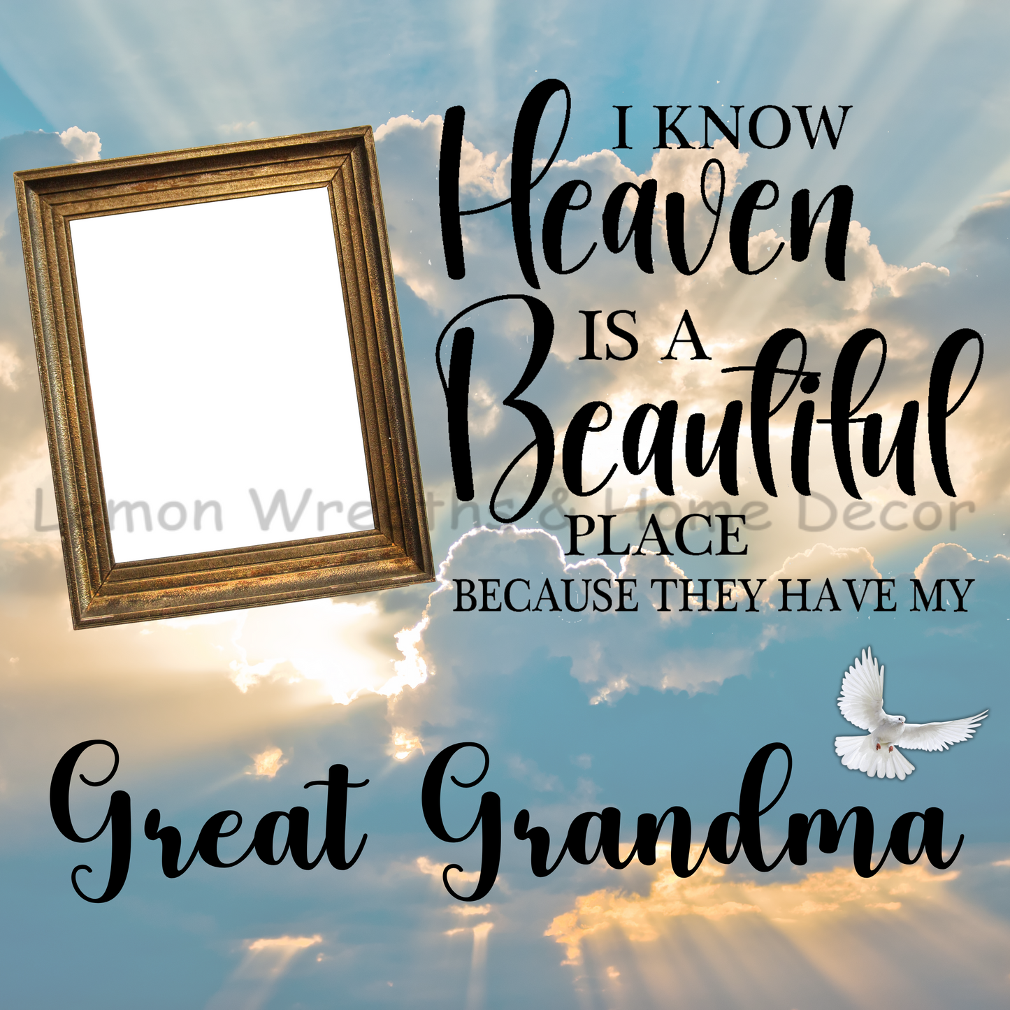 PHOTO MUST BE EMAILED - I Know Heaven Is A Beautiful Place SQUARE Personalized Metal Sign