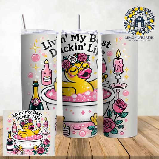 Livin’ My Best Duckin’ Life 20oz Tumbler