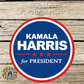 Kamala Harris For President Round Metal Sign