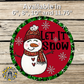 Whimsical Snowman Let It Snow Metal Sign