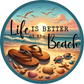 Life Is Better At The Beach Metal Sign