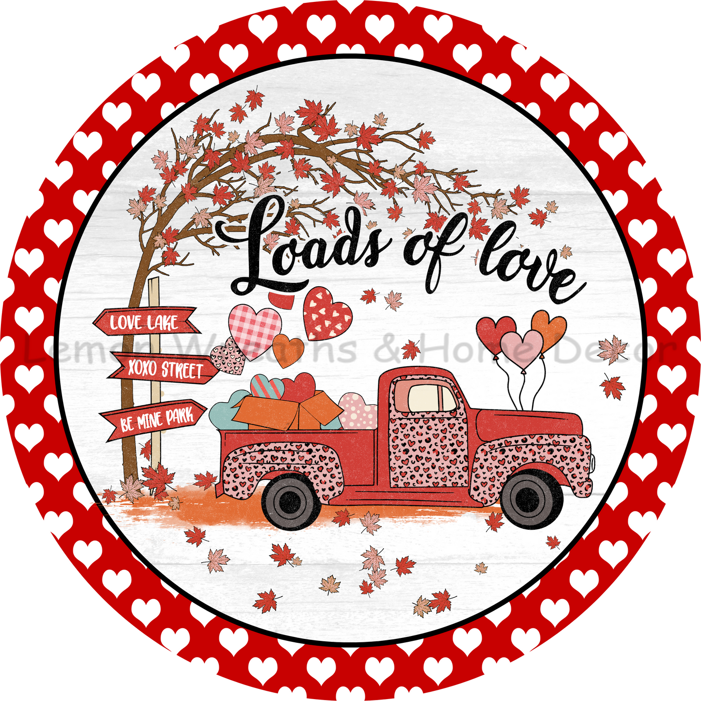 Loads of Love Valentine Truck Metal Sign