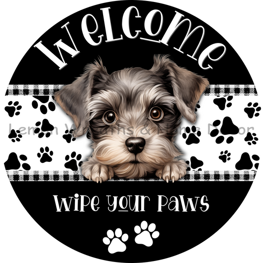 Dog Peeking Miniature Schnauzer Welcome Wipe Your Paws Metal Sign