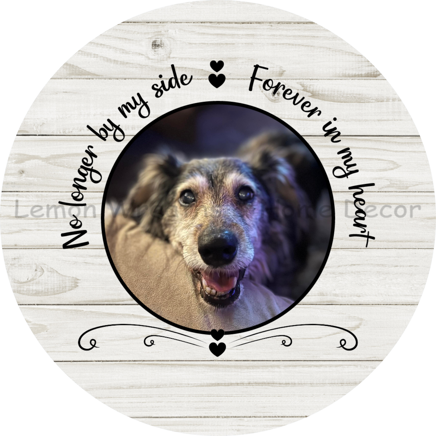 PHOTO MUST BE EMAILED - No Longer By My Side Forever In Our Hearts Personalized Metal Sign