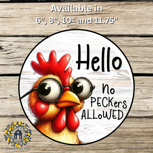 Hello No Peckers Allowed Metal Sign