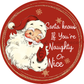 Santa Knows If You're Naughty or Nice Metal Sign