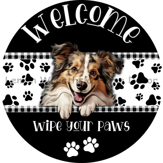 Dog Peeking Shetland Sheepdog Welcome Wipe Your Paws Metal Sign