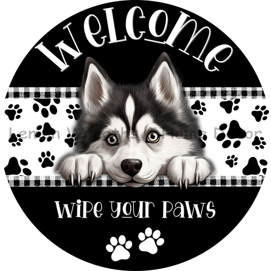 Dog Peeking Siberian Husky Welcome Wipe Your Paws Metal Sign