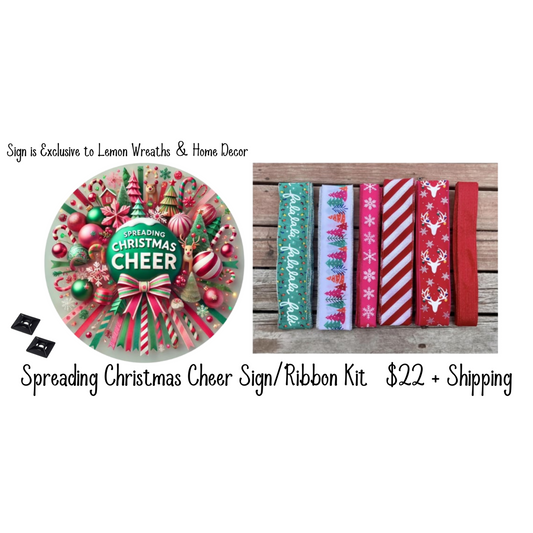 Spreading Christmas Cheer Sign/Ribbon Wreath Kit