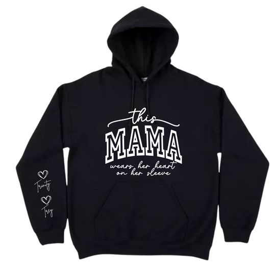 This Mama Wears Her Heart On Her Sleeve Personalized Hooded Sweatshirt